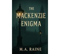 THE MACKENZIE ENIGMA (The Scotland Yard Files)