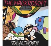 The Mackrosoft - Straight Outta Rompton [Vinilo]