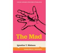 The Mad (African Language Literatures in Translation)