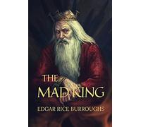 The Mad King: Original Classics and Annotated