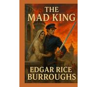 The Mad King: Original Version