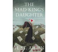 The Mad King's Daughter: Broken Realm Series, Book 1