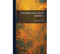 The Mad Mullah of America