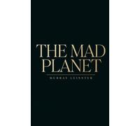 The Mad Planet: The Complete Original 1920 Text of Earth's Giant-Insect Future, Unabridged - Pocket Edition