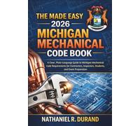 The Made Easy 2026 Michigan Mechanical Code Book: A Clear, Plain-Language Guide to Michigan Mechanical Code Requirements for Contractors, Inspectors, Students, and Exam Preparation