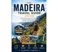THE MADERIA TRAVEL GUIDE 2026: Ultimate Hiking Trails, Scenic Views, Food Spots & Hidden Gems in Portugal’s Island Paradise
