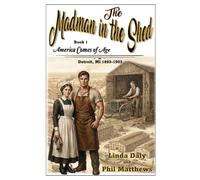 The Madman In The Shed (America Comes of Age)