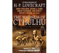 The Madness of Cthulhu Anthology (Volume One): Stories inspired by lovecraft: 1