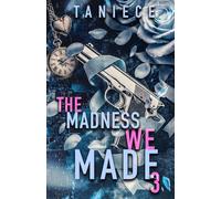 The Madness We Made 3 (The Saint-Mercier Family Saga)