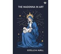 The Madonna In Art (Edition1)