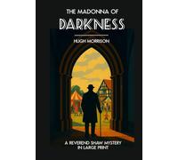 The Madonna of Darkness: A large-print 1930s Golden-Age-style 'Reverend Shaw' mystery