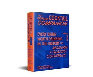 The Madrusan Cocktail Companion: Every drink worth drinking in the history of modern + classic cocktails | 2800+ cocktails with contributions from 100 of the world's best bartenders