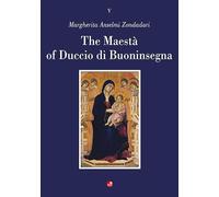 The Maestà of Duccio di Buoninsegna (Alla scoperta della bellezza)