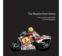 David Templeton - The Maestro From Armoy: Two Songs For Joey Dunlop