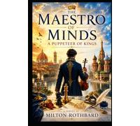 The Maestro of Minds: A Puppeteer of Kings (The Renaissance Saga)