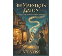 The Maestro's Baton: A Cozy Paranormal Mystery in an English Village Antique Shop (The Hartley Catalogue Mysteries, Book 4)