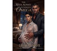 The Mafia Alpha's Punished Omega: A MM Dark Mafia Omegaverse Romance: 5 (The Omegas of Crime City)