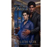 The Mafia Alpha's Secret Omega: A MM Dark Mafia Omegaverse Romance: 6 (The Omegas of Crime City)