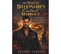 The Mafia Billionaire’s Contract Marriage: A Dark Romance of Revenge, Power, and Dangerous Desire