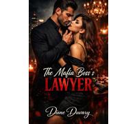 The Mafia Boss’s Lawyer: A dark mafia romance of power, obsession, and a crime boss who never lets go of what belongs to him. (Dark Romance: Dominant ... and Intense Psychological Eroticism)