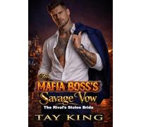 The MAFIA BOSS’S Savage Vow - The Rival’s Stolen Bride: A Dark Mafia Arranged Marriage Romance (THE VARCOLINI SYNDICATE)