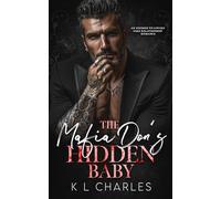 The Mafia Don’s Hidden Baby: An Enemies to Lovers Fake Relationship Romance