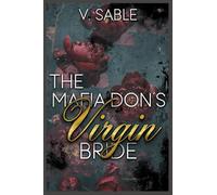 The Mafia Don's Virgin Bride: A Dark Mafia Arranged Marriage Romance (Sins of Novarra)