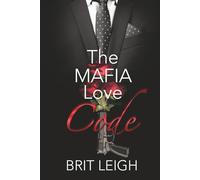 The Mafia Love Code (The Underworld Love Guide Series)