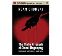 The Mafia Principle of Global Hegemony: The Middle East, Empire and Activism [USA] [DVD-ROM]