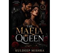 THE MAFIA QUEEN: A Dark Mafia Romance