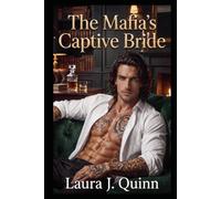 The Mafia's Captive Bride: Enemies to Lovers, Mafia Romance (Wicked Billionaires Club)