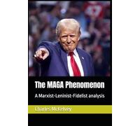 The MAGA Phenomenon: A Marxist-Leninist-Fidelist analysis