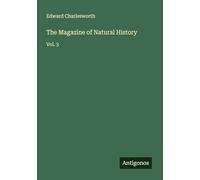 The Magazine of Natural History: Vol. 3