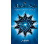 The Magdalen Codes: Reclaiming Ancient Wisdom