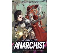 The Mage of Mourning: An Epic Portal Fantasy: 2 (Otherworldly Anarchist)