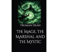 The Mage, The Marshal and The Mystic (The Rapture Trials)