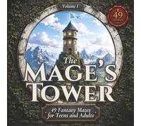 The Mage's Tower: 49 Fantasy Mazes for Teens and Adults