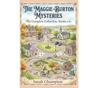 The Maggie and Burton Mysteries (Short Stories): The Complete Collection, Books 1-6