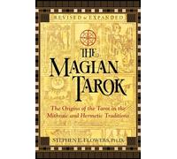 The Magian Tarok: The Origins of the Tarot in the Mithraic and Hermetic Traditions