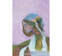 The Magic and Mystery of Us