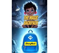 The Magic Backpack: A Children's Story About Responsibility, Gratitude, and Taking Care of Our Belongings | Moral Picture Book for Kids Ages 4-10