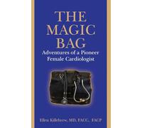 The Magic Bag: Adventures of a Pioneer Female Cardiologist