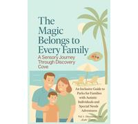 The Magic Belongs to Every Family: Adventures in the Parks - Volume 1: Discovery Cove