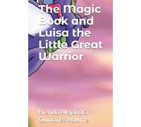 the magic book and Luisa the little great warrior