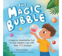 The Magic Bubble: A magical visualization tool to help children cope with their big feelings