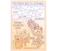 The Magic Bus to Istanbul and Journeys through Enchanted Lands