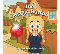 The Magic Button: A little wish can go a long way