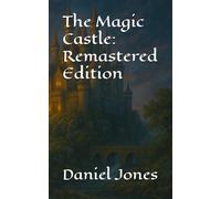 The Magic Castle: Remastered Edition (The Magic Castle Saga)