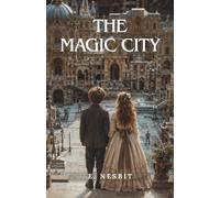 The Magic City: (Annotated)