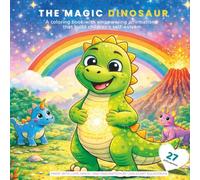 The Magic Dinosaur: A coloring book with empowering affirmations that build children’s self-esteem (Carlsgart Equestrian Kids)